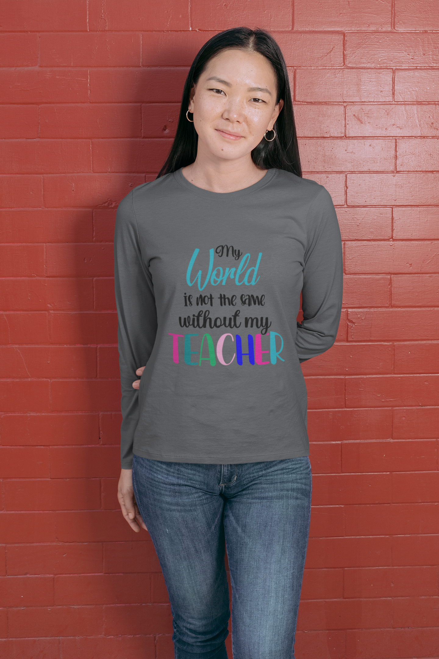 My World Is Not Same Without My Teacher, Gift for Teacher, Teacher Shirt, Student Shirt, Back to School Shirt, Teacher Appreciation, Teachers Gift, Sqaud Shirt, Team Teacher Shirt