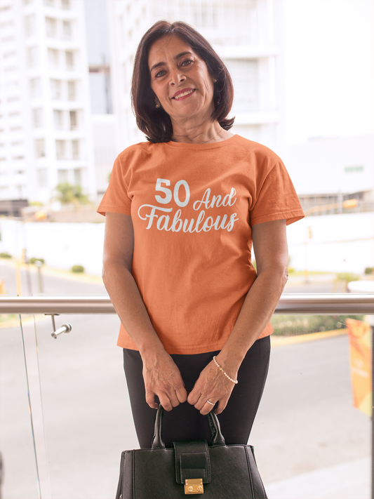 50 and Fabulous, Womenshirt, Motivational Shirt, Inspirational Shirt, Positive Shirts, Gift Ideas for Women, Gift Ideas for Men