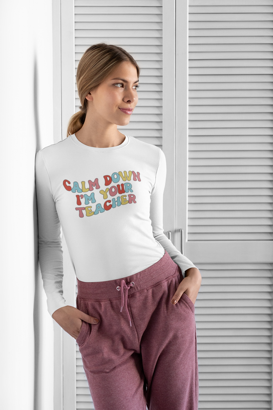 Calm Down I'm Your Teacher, Gift for Teacher, Teacher Shirt, Student Shirt, Back to School Shirt, Teacher Appreciation, Teachers Gift, Sqaud Shirt, Team Teacher Shirt